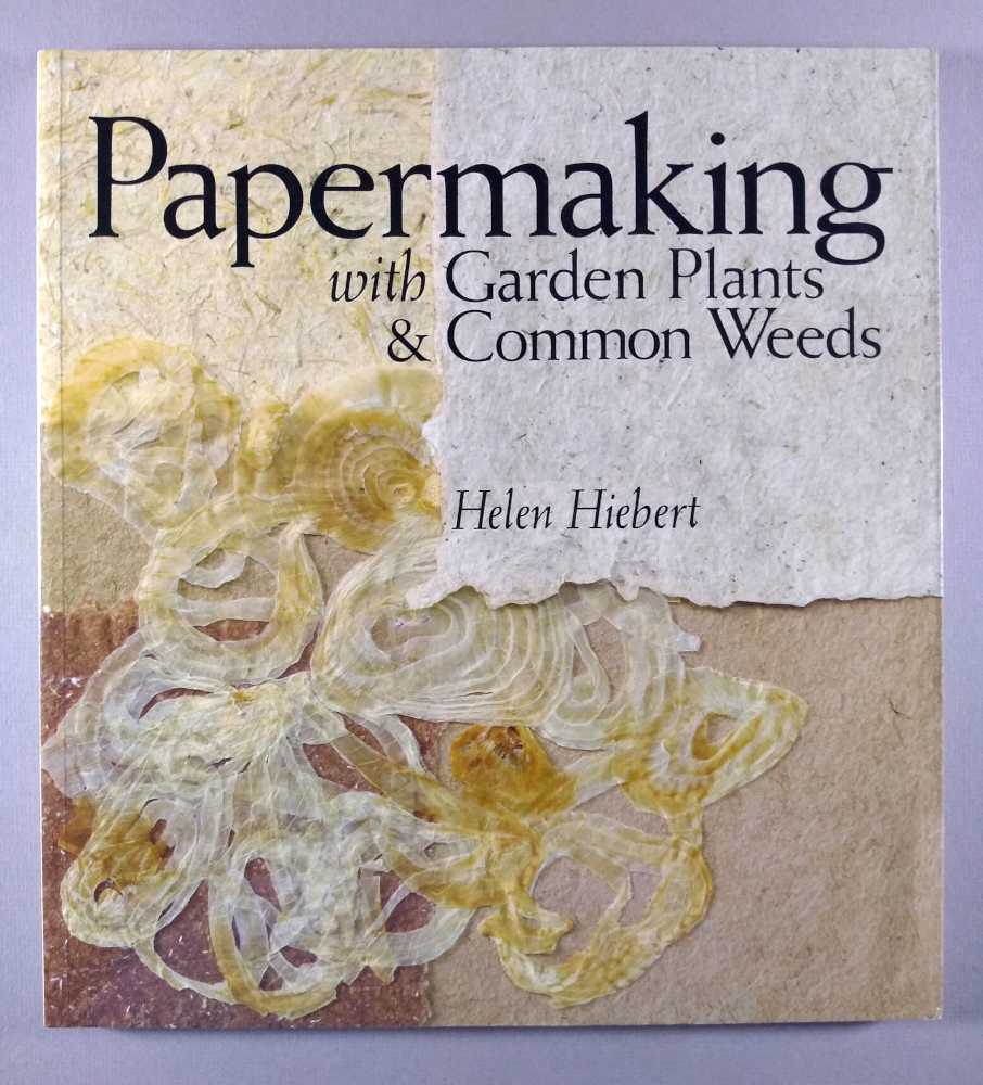 Papermaking with garden plants and common weeds