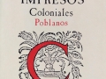 Cien impresos coloniales poblanos